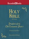 Cover image for Holy Bible Prophets-Part 1 Volume 14